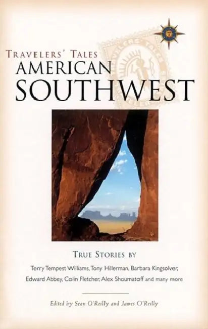 Travelers' Tales American Southwest: True Stories by Sean O'Reilly, James O'Reilly