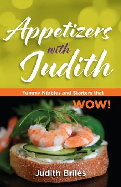 Appetizers with Judith by Judith Briles