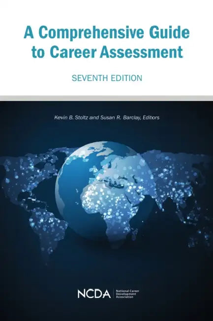 A Comprehensive Guide to Career Assessment by Kevin B. Stoltz, Susan R. Barclay