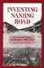 Inventing Nanjing Road: Commercial Culture in Shanghai, 1900-1945 by Sherman Cochran
