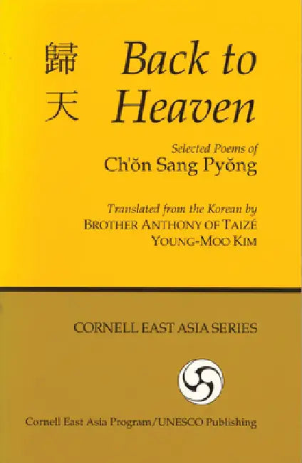 Back to Heaven: Selected Poems of Ch'on Sang Pyong by Sang Pyong Ch'on, Brother Anthony of Taize, Young-Moo Kim