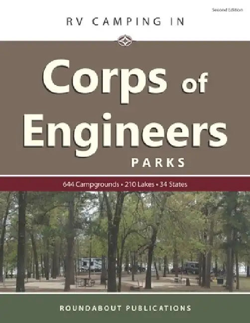 RV Camping in Corps of Engineers Parks: Guide to 644 Campgrounds at 210 Lakes in 34 States by Roundabout Publications