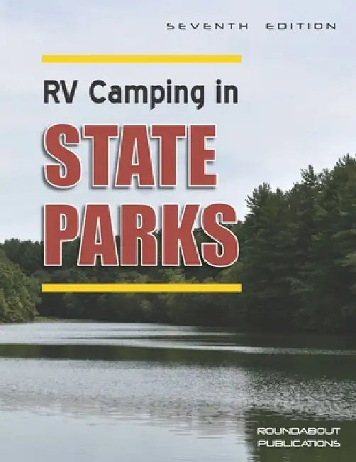 RV Camping in State Parks, 7th Edition by Roundabout Publications