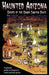 Haunted Arizona: Ghosts of the Grand Canyon State by Ellen Robson