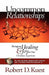 Uncommon Relationships: Bringing Healing and Joy to Our Christian Experience by Robert D. Kuest