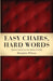Easy Chairs, Hard Words: Conversations on the Liberty of God by Douglas Wilson