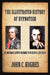 The Illustrated History of Hypnotism by John C. Hughes