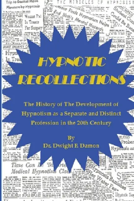 Hypnotic Recollections by Dwight Damon