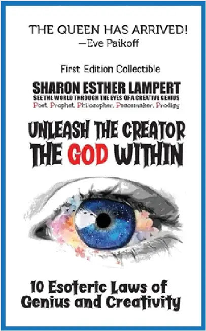 Unleash the Creator the God Within: 10 Esoteric Laws of Genius and Creativity - 5 STAR REVIEWS! by Lampert, Sharon Esther