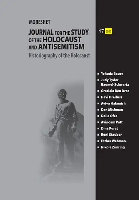 Moreshet: Journal for the Study of the Holocaust and Antisemitism by Graciela Ben Dror