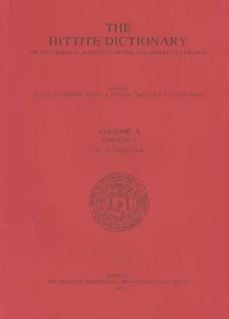 Hittite Dictionary of the Oriental Institute of the University of Chicago Volume S, Fascicle 1 (Sa- To Saptamenzu) by H. G. Guterbock, Harry A. Hoffner, T. P. J. Van Den Hout