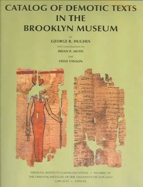 Catalog of Demotic Texts in the Brooklyn Museum by George R. Hughes