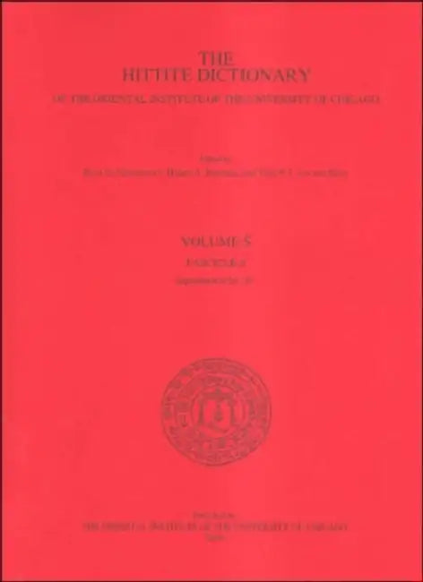 The Hittite Dictionary of the Oriental Institute of the University of Chicago. Volume S Fascicle 2 by Hans G. Guterbrock, Harry A. Hoffner, T. P. J. Van Den Hout