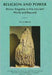 Religion and Power: Divine Kingship in the Ancient World and Beyond by Nicole Brisch
