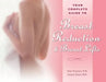 Your Complete Guide to Breast Reduction & Breast Lifts by Alain Polynice