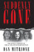 Suddenly Gone: The Kansas Murders of Serial Killer Richard Grissom by Dan Mitrione