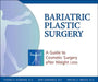 Bariatric Plastic Surgery: A Guide to Cosmetic Surgery After Weight Loss by Thomas B. McNemar