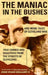 The Maniac in the Bushes: More Tales of Cleveland Woe by John Stark, II Bellamy