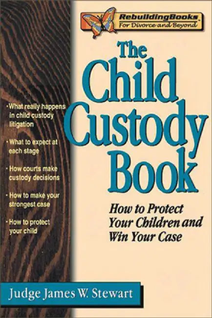 The Child Custody Book by James W. Stewart