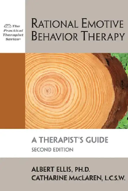 Rational Emotive Behavior Therapy: A Therapist's Guide by Albert Ellis