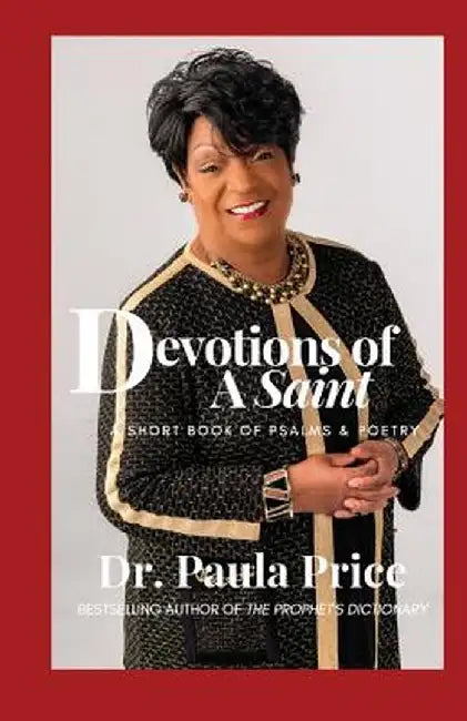 Devotions of a Saint: A Short Book of Poetry by Paula A. Price