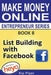 List Building with Facebook: Book 8 Make Money Online Entrepreneur Series by Piper, Kip