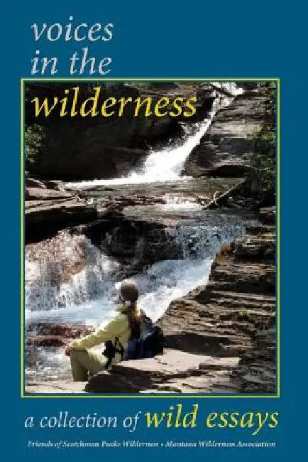 Voices In The Wilderness: A collection of wild essays by Sandy Compton