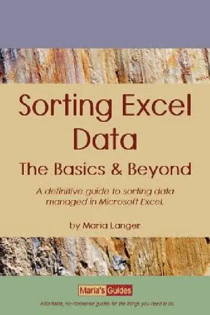 Sorting Excel Data: The Basics & Beyond by Maria Langer