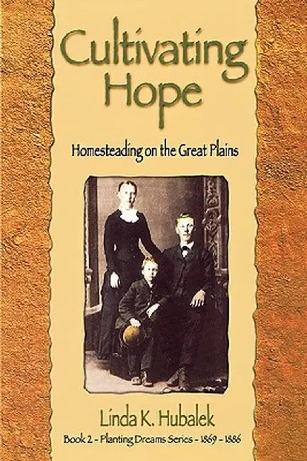 Cultivating Hope by Linda K. Hubalek
