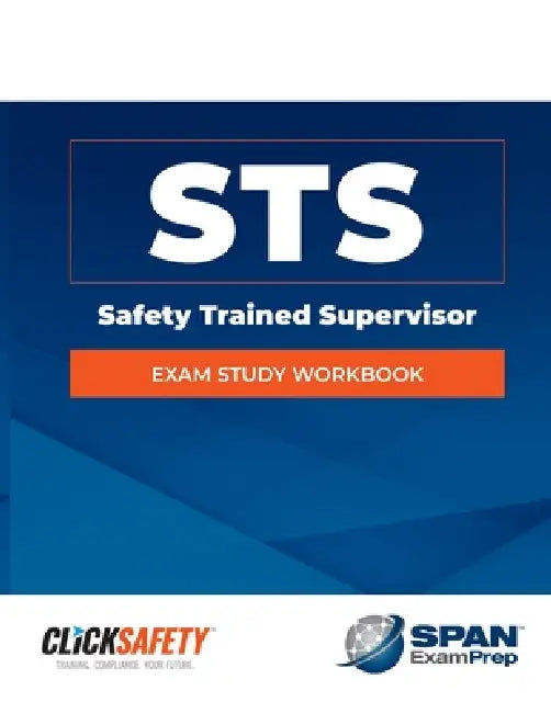 Safety Trained Supervisor (Sts) Exam Study Workbook by Daniel Snyder