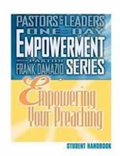 Empowering Your Preaching by Frank Damazio