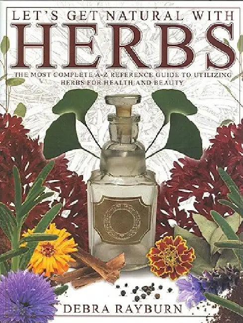 Let's Get Natural with Herbs by Debra Rayburn