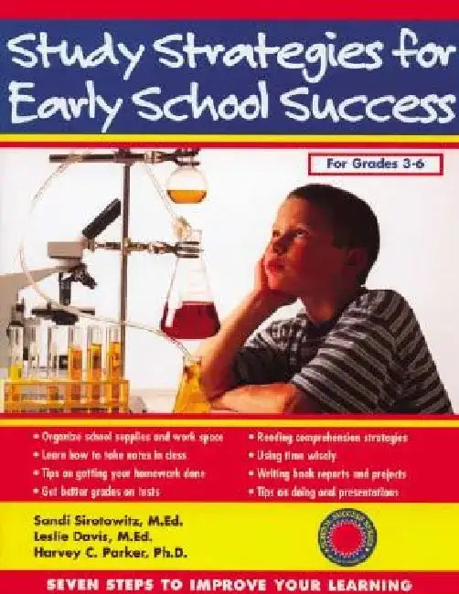 Study Strategies for Early School Success: Seven Steps to Improve Your Learning by Sandi Sirotowitz