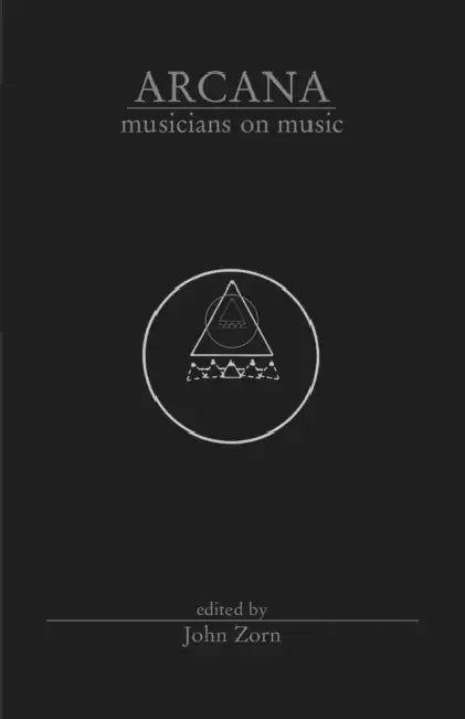 Arcana Musicians on Music  by John Zorn