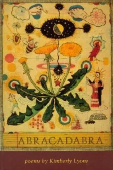 Abracadabra by Tony Fitzpatrick, Kimberly Lyons