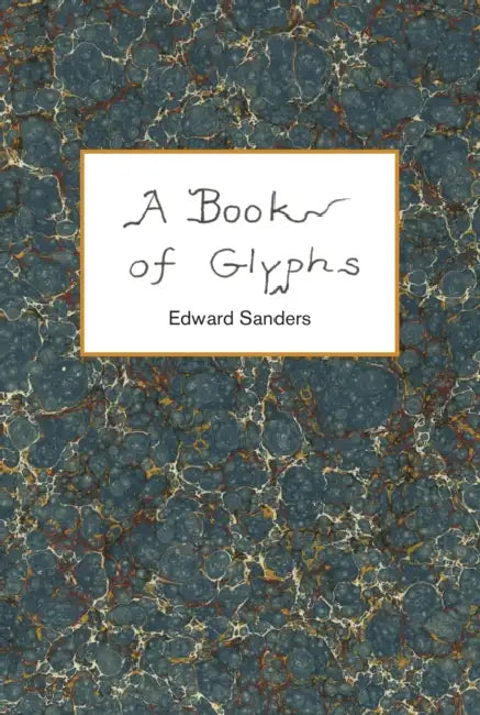 A Book of Glyphs by Edward Sanders