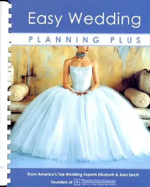 Easy Wedding Planning Plus [With Fashion & Beauty Guide] by Alex A. Lluch
