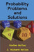 Probability Problems and Solutions by J. Richard Hollos