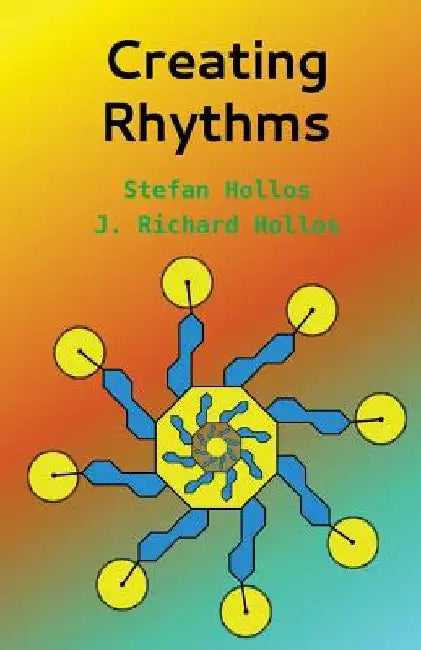 Creating Rhythms by J. Richard Hollos