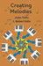 Creating Melodies by Stefan Hollos