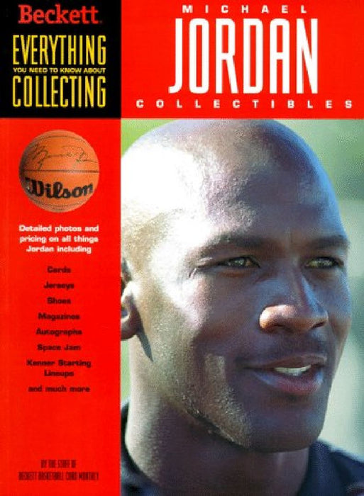 Everything You Need to Know about Collecting Michael Jordan Collectibles by Beckett Publications