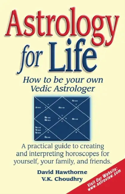 Astrology for Life: How to Be Your Own Vedic Astrologer by David Hawthorne, V. K. Choudhry, 1st World Publishing
