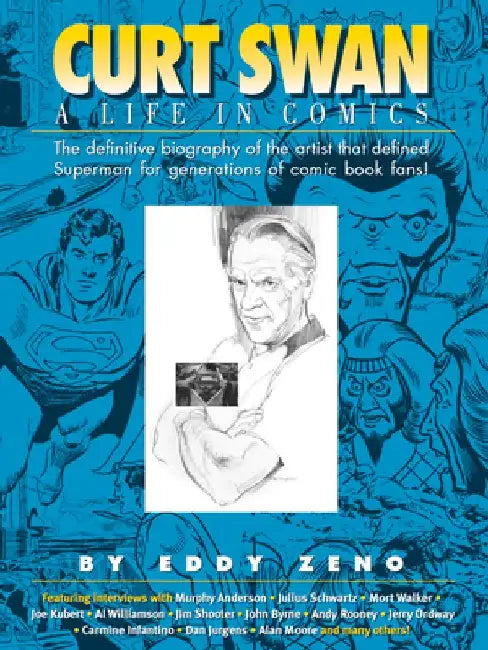 Curt Swan a Life in Comics by Eddy Zeno