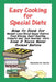 Easy Cooking for Special Diets: How to Cook for Weight Loss/Blood Sugar Control, Food Allergy, Heart Healthy, Diabetic, and Just Healthy Diets Even If by Nicolette M. Dumke
