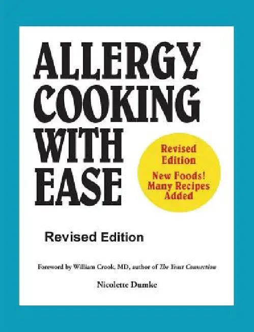 Allergy Cooking with Ease: The No Wheat, Milk, Eggs, Corn, and Soy Cookbook by Nicolette M. Dumke