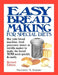 Easy Breadmaking for Special Diets: Use Your Bread Machine, Food Processor, Mixer, or Tortilla Maker to Make the Bread You Need Quickly and Easily by Nicolette M. Dumke