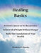 Healing Basics: Prevent Cancer or its Recurrence, Achieve Ideal Weight Without Hunger, Build the Foundation of True Health by Nicolette M. Dumke