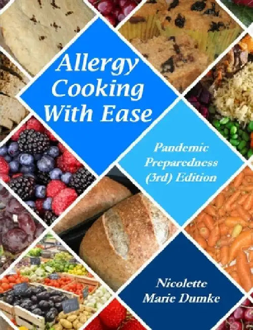 Allergy Cooking With Ease: Pandemic Preparedness (3rd) Edition by Nicolette M. Dumke