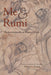 Me and Rumi the Autobiography of Shams-I Tabrizi by Shams-I Tabrizi