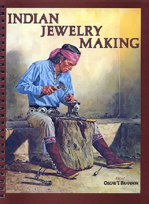 Indian Jewelry Making by Oscar Branson